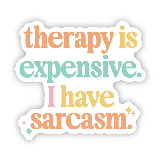 Therapy is Expensive...sticker