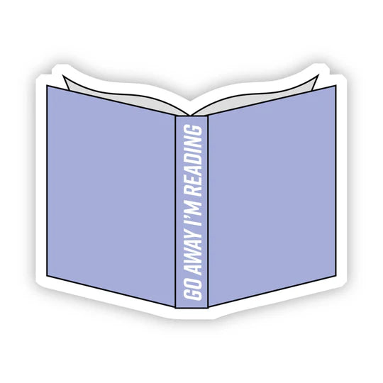 "Go Away, I'm Reading"