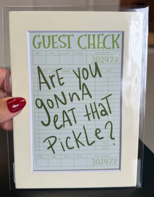 Pickle? / Art Print