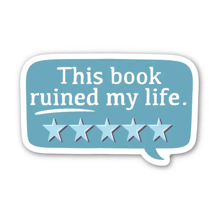 Ruined my Life Sticker