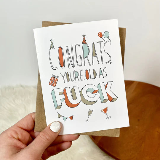 Congrats, you're old AF / greeting card