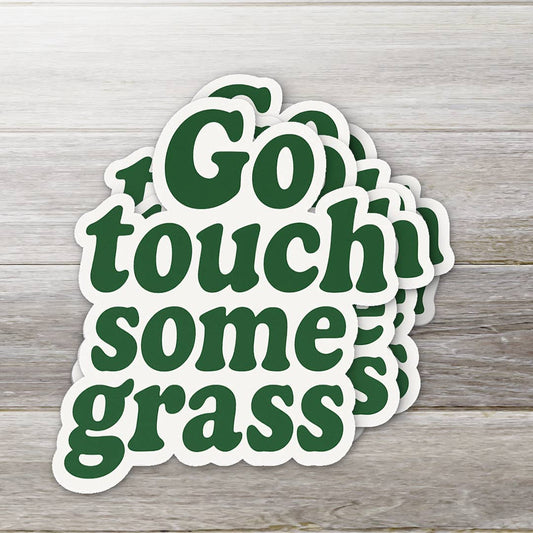 Go Touch Some Grass Sticker